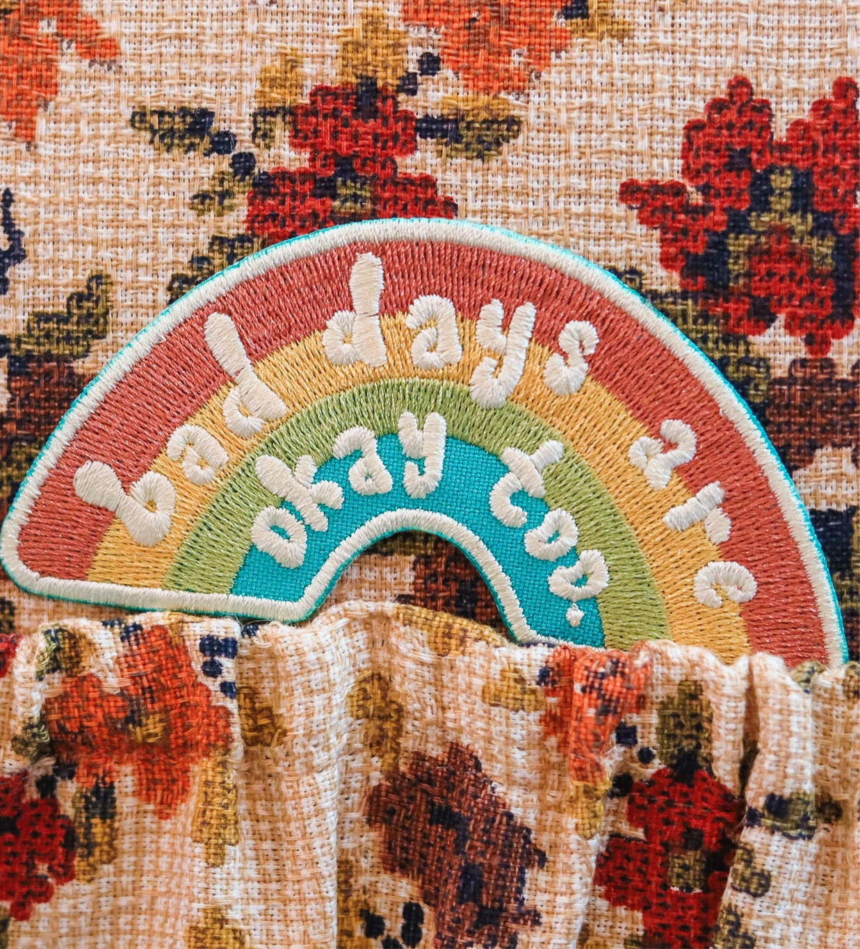 Bad Days Are Okay Embroidered Patch